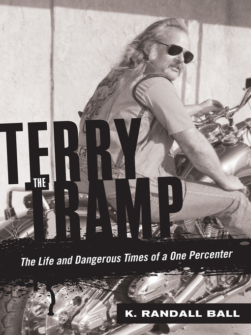 Terry the Tramp (eBook): The Life and Dangerous Times of a One Percenter
